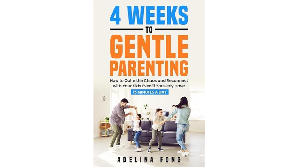 gentle parenting in 4 weeks