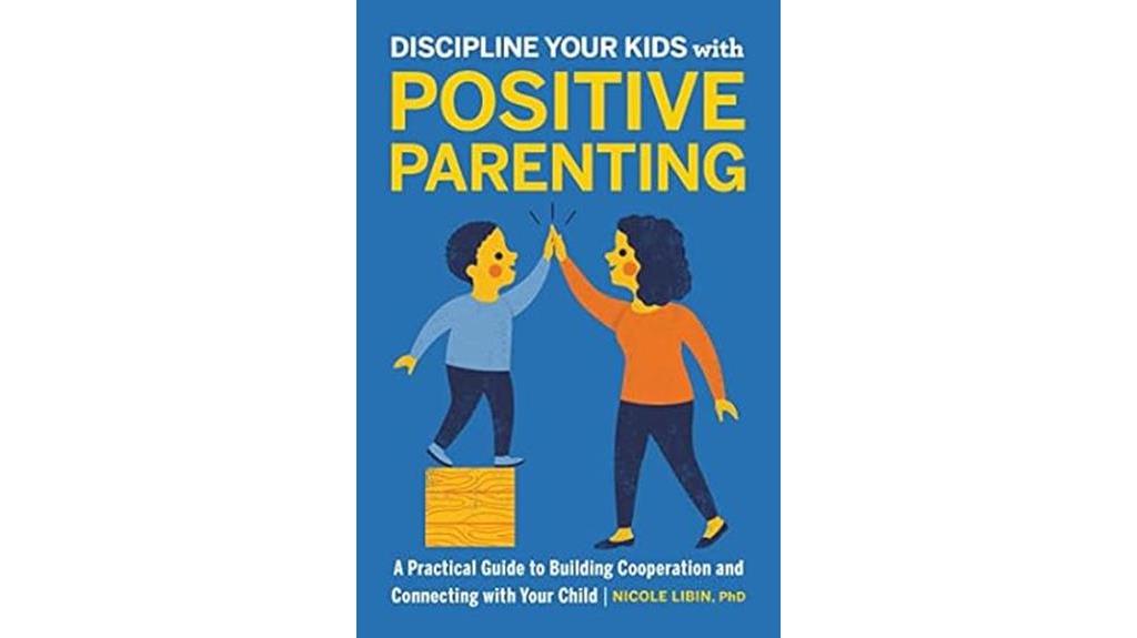 positive parenting discipline guide